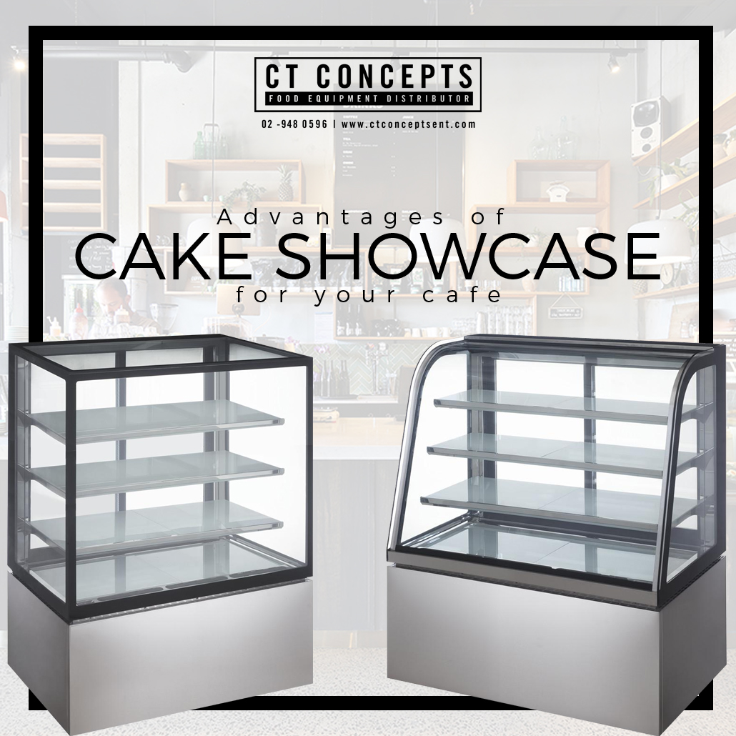 Advantages of Cake Showcase for your Cafe | CT CONCEPTS